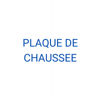 PLAQUE DE CHAUSSEE